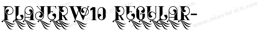 PlayerW10 Regular字体转换